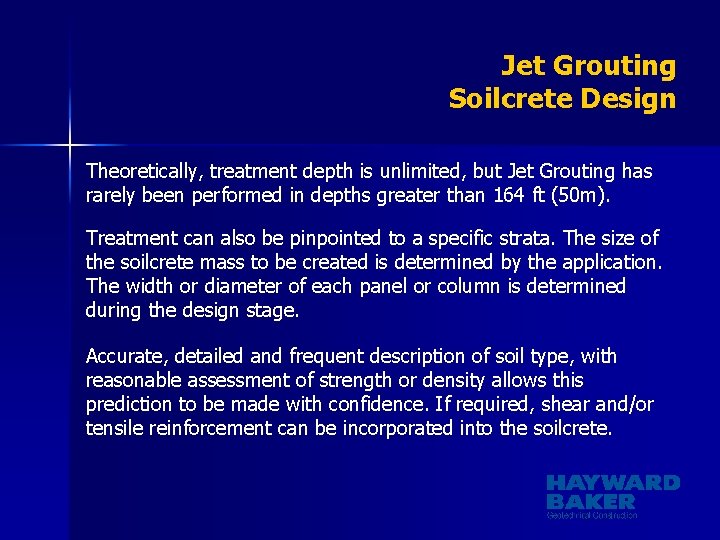 Jet Grouting Soilcrete Design Theoretically, treatment depth is unlimited, but Jet Grouting has rarely