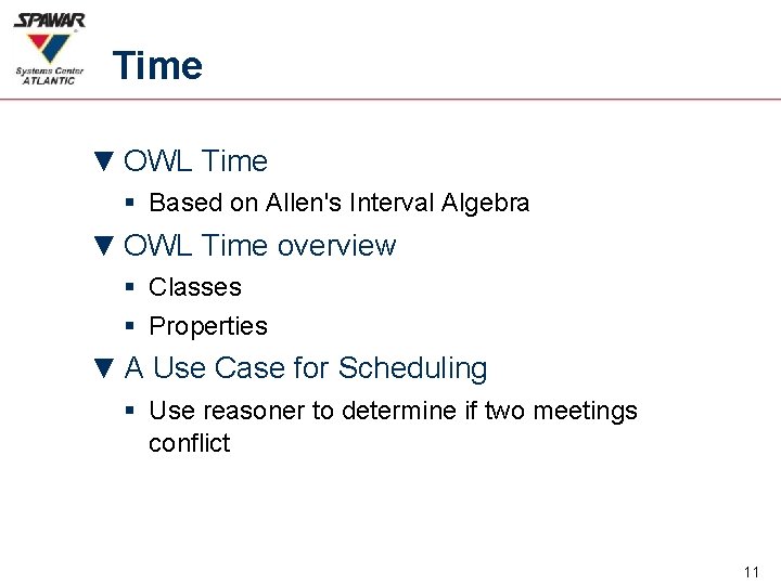 Time ▼ OWL Time § Based on Allen's Interval Algebra ▼ OWL Time overview