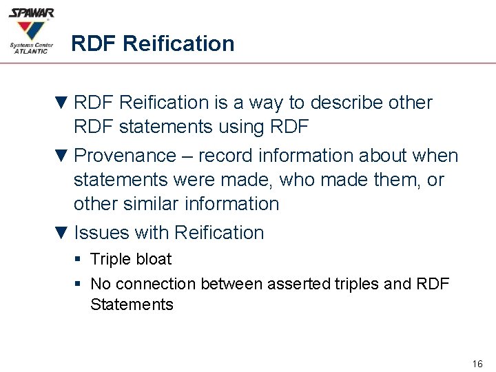 RDF Reification ▼ RDF Reification is a way to describe other RDF statements using