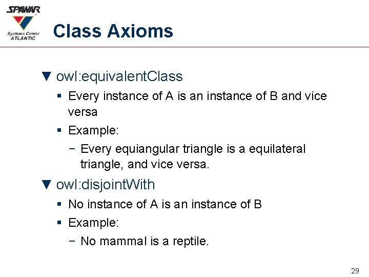 Class Axioms ▼ owl: equivalent. Class § Every instance of A is an instance