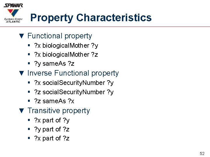 Property Characteristics ▼ Functional property § ? x biological. Mother ? z § ?