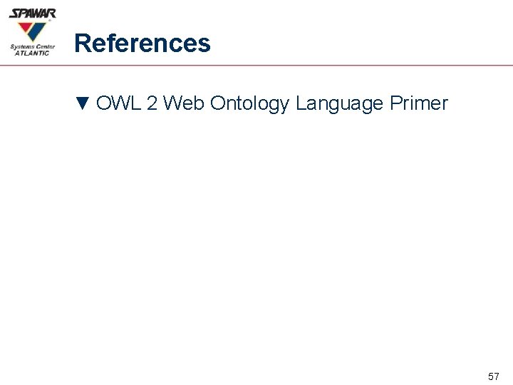 References ▼ OWL 2 Web Ontology Language Primer 57 