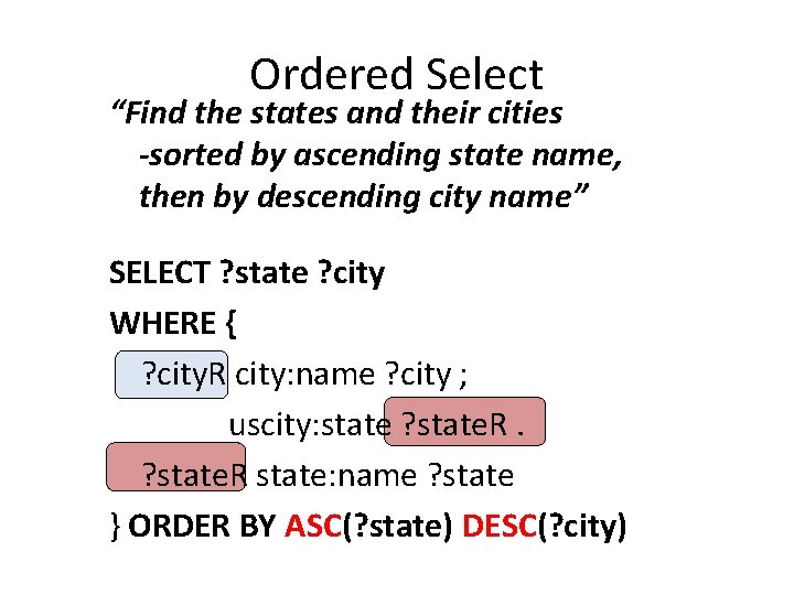 Ordered Select “Find the states and their cities -sorted by ascending state name, then