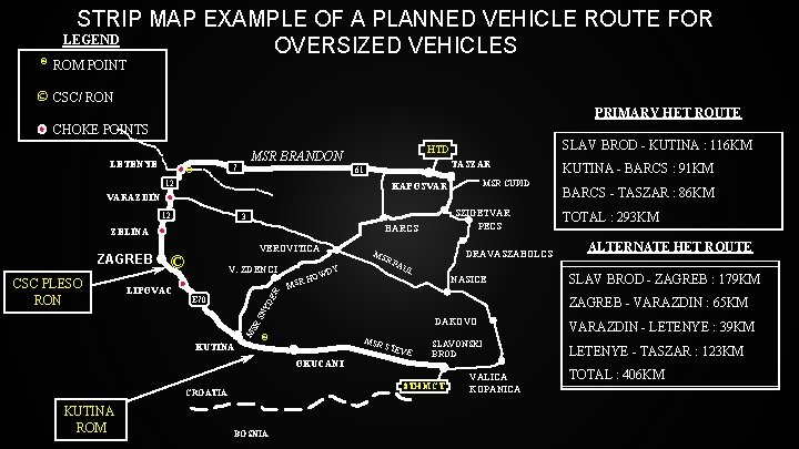 ® STRIP MAP EXAMPLE OF A PLANNED VEHICLE ROUTE FOR LEGEND OVERSIZED VEHICLES ROM
