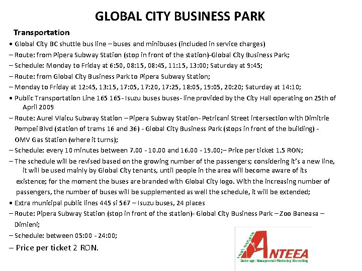 GLOBAL CITY BUSINESS PARK Transportation • Global City BC shuttle bus line – buses GLOBAL CITY BUSINESS PARK Transportation • Global City BC shuttle bus line – buses