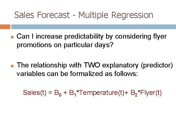 Sales Forecast - Multiple Regression Can I increase predictability by considering flyer promotions on