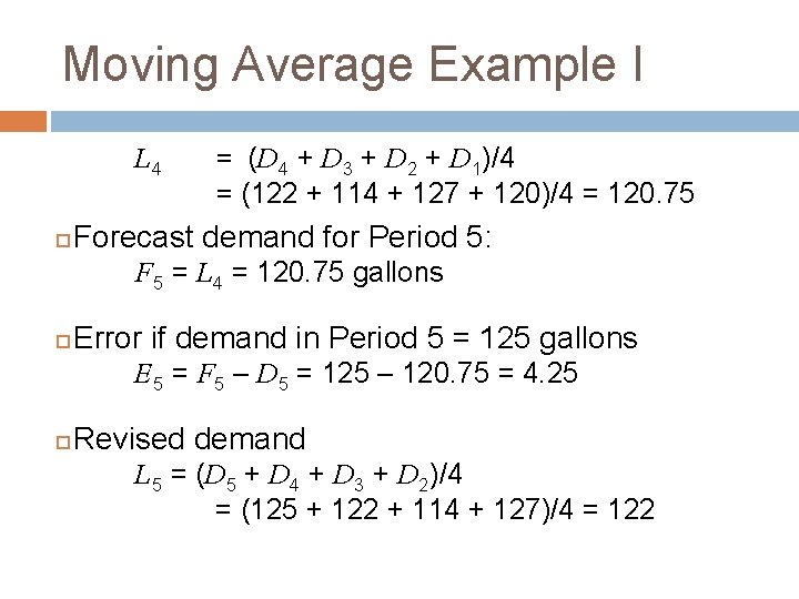 Moving Average Example I L 4 = (D 4 + D 3 + D