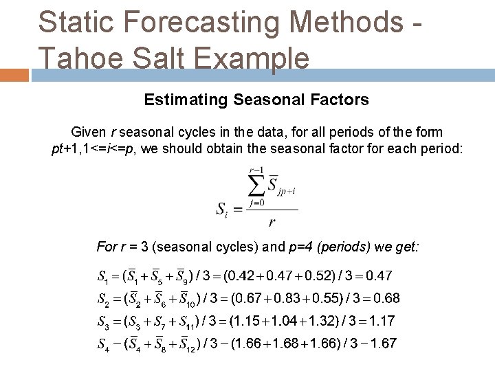 Static Forecasting Methods - Tahoe Salt Example Estimating Seasonal Factors Given r seasonal cycles