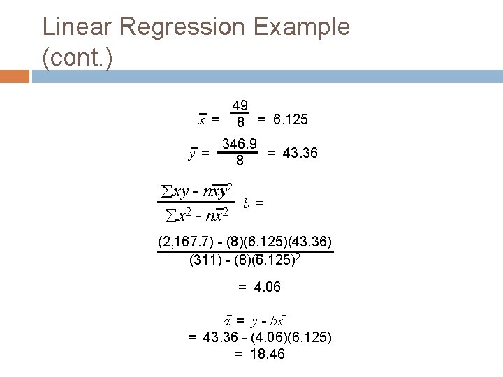 Linear Regression Example (cont. ) 49 x = = 6. 125 8 346. 9