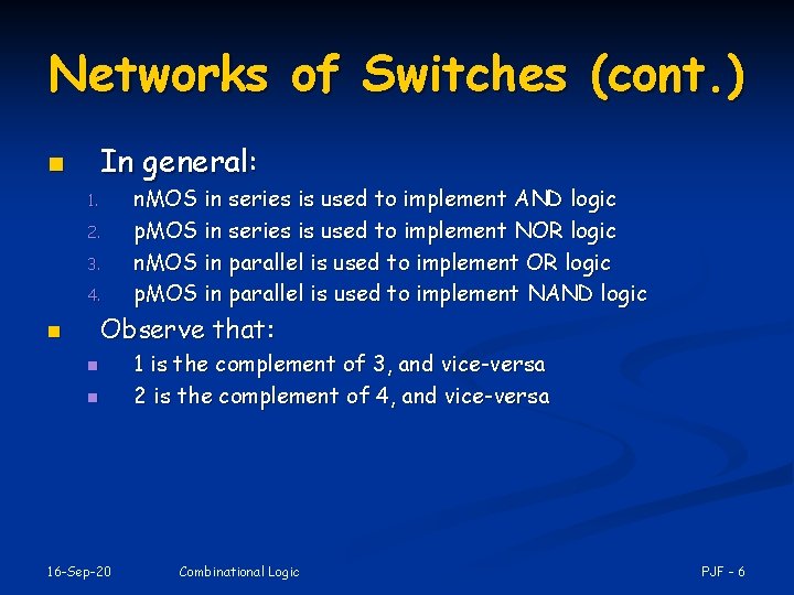 Networks of Switches (cont. ) In general: n 1. 2. 3. 4. n. MOS