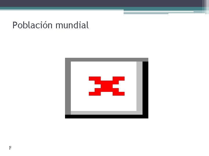 Población mundial FAO, Nat. Geographic 