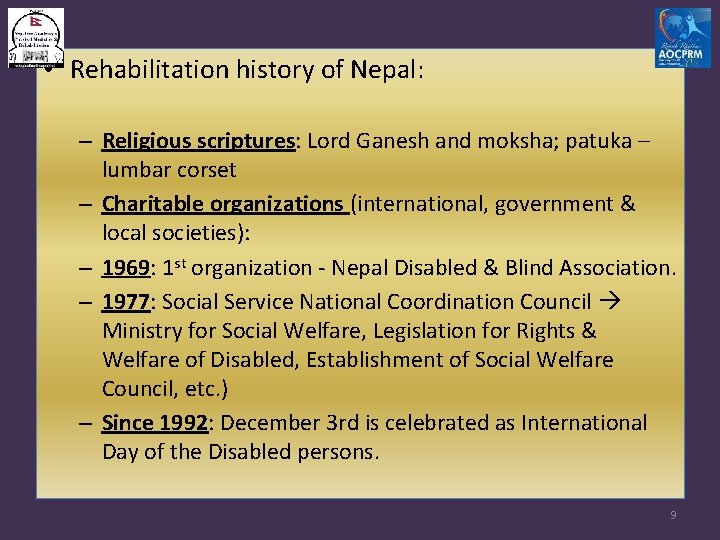  • Rehabilitation history of Nepal: – Religious scriptures: Lord Ganesh and moksha; patuka