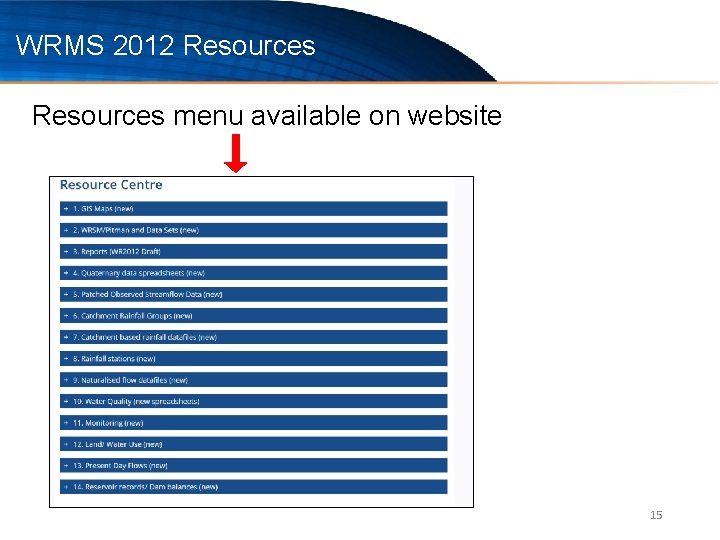 WRMS 2012 Resources menu available on website 15 