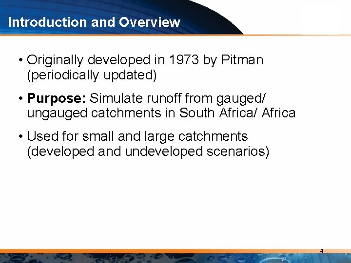 Introduction and Overview • Originally developed in 1973 by Pitman (periodically updated) • Purpose: