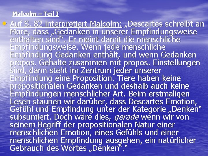 Malcolm – Teil I • Auf S. 82 interpretiert Malcolm: „Descartes schreibt an More,