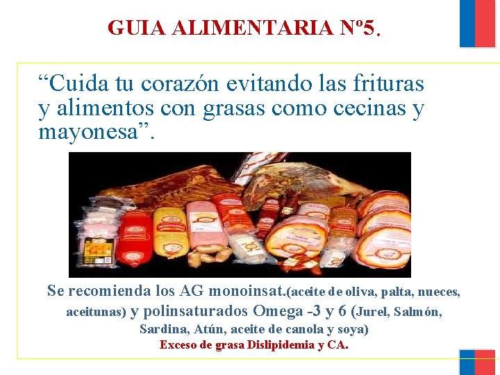 GUIA ALIMENTARIA Nº 5. “Cuida tu corazón evitando las frituras y alimentos con grasas