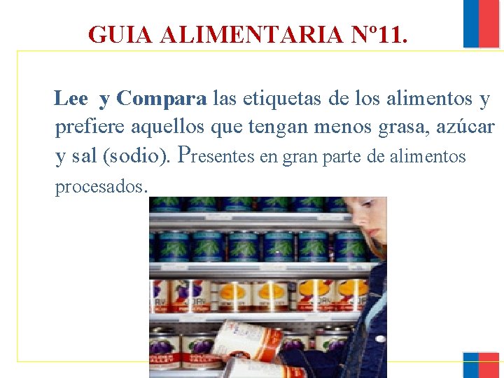 GUIA ALIMENTARIA Nº 11. Lee y Compara las etiquetas de los alimentos y prefiere