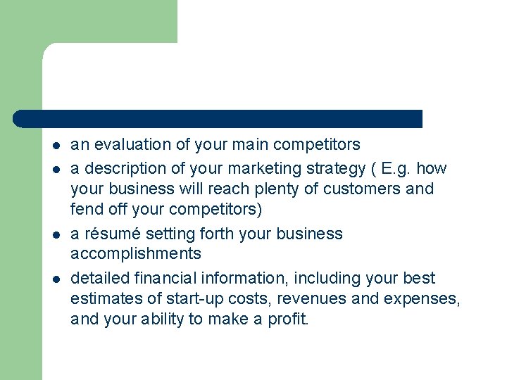 l l an evaluation of your main competitors a description of your marketing strategy