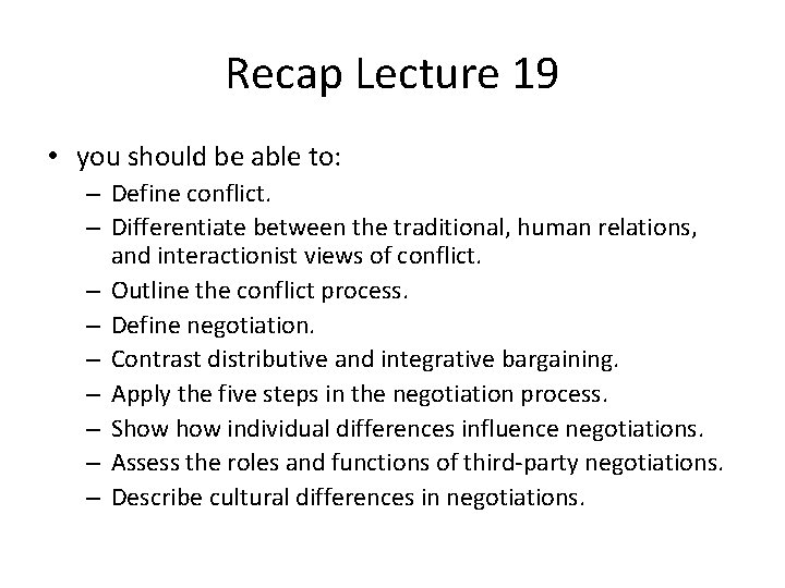 Recap Lecture 19 • you should be able to: – Define conflict. – Differentiate