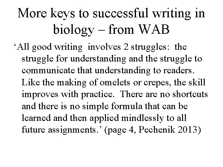 More keys to successful writing in biology – from WAB ‘All good writing involves