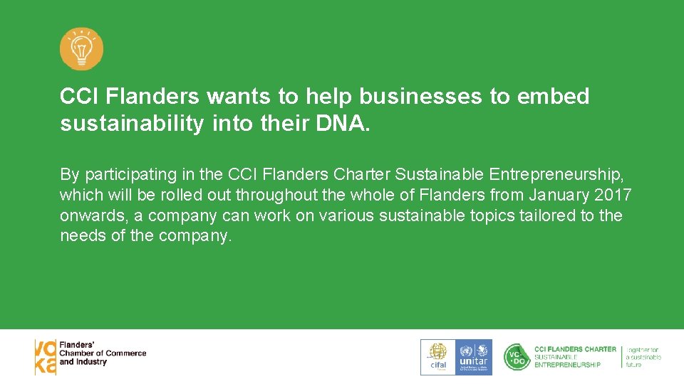 CCI Flanders wants to help businesses to embed sustainability into their DNA. By participating