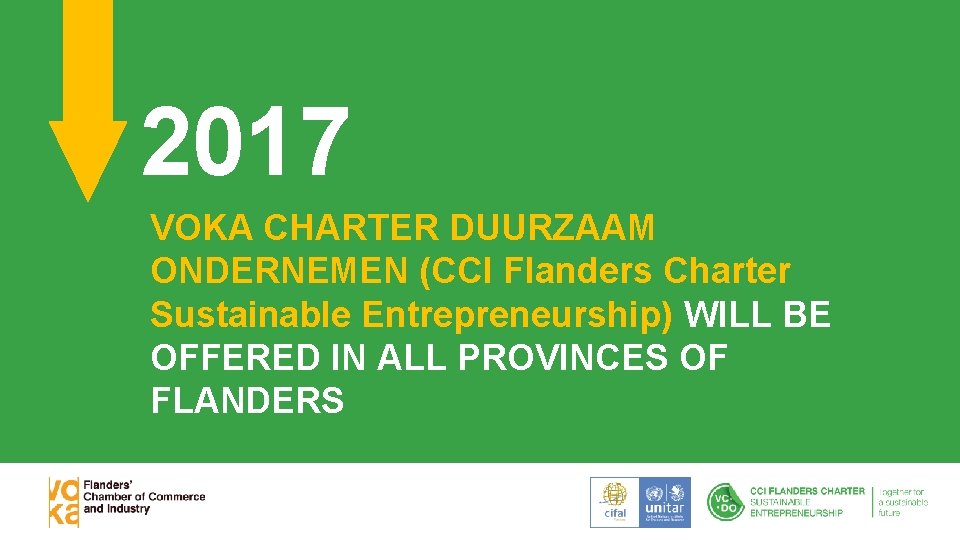 2017 VOKA CHARTER DUURZAAM ONDERNEMEN (CCI Flanders Charter Sustainable Entrepreneurship) WILL BE OFFERED IN