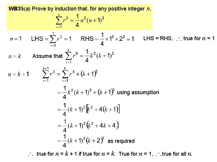 WB 35(a) Prove by induction that, for any positive integer n, LHS = RHS,