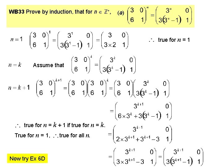 WB 33 Prove by induction, that for n ℤ+, (a) true for n =