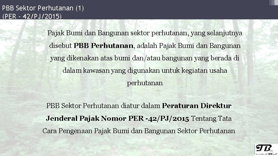 PBB Sektor Perhutanan (1) (PER - 42/PJ/2015) Pajak Bumi dan Bangunan sektor perhutanan, yang