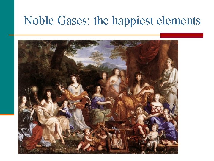 Noble Gases: the happiest elements 
