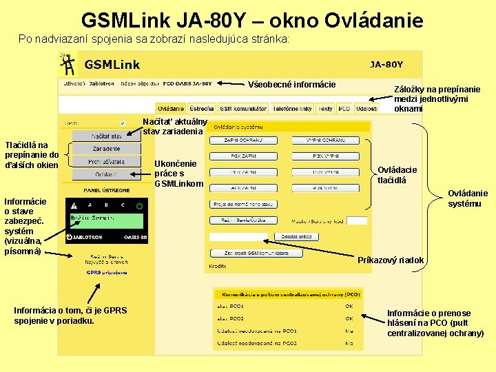 GSMLink JA-80 Y – okno Ovládanie Po nadviazaní spojenia sa zobrazí nasledujúca stránka: Všeobecné
