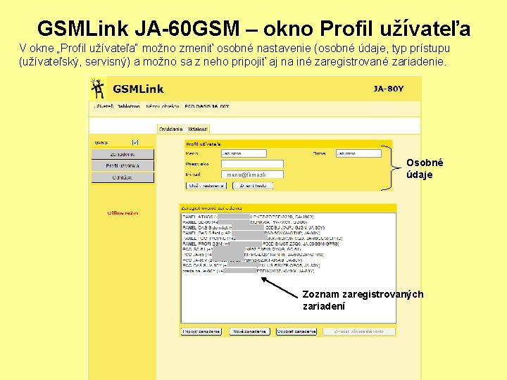 GSMLink JA-60 GSM – okno Profil užívateľa V okne „Profil užívateľa“ možno zmeniť osobné