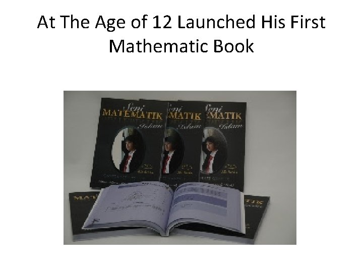 At The Age of 12 Launched His First Mathematic Book 