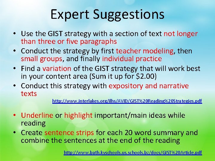 Expert Suggestions • Use the GIST strategy with a section of text not longer