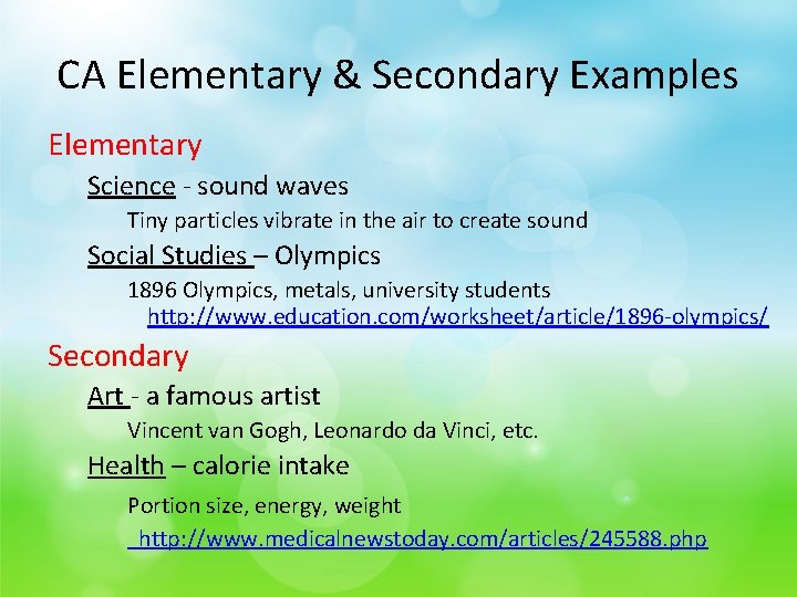 CA Elementary & Secondary Examples Elementary Science - sound waves Tiny particles vibrate in