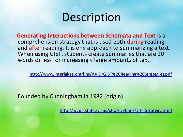 Description Generating Interactions between Schemata and Text is a comprehension strategy that is used