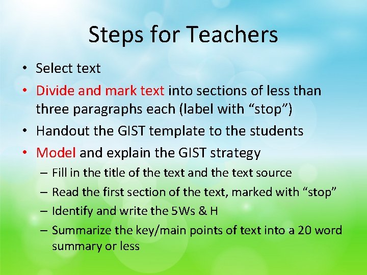 Steps for Teachers • Select text • Divide and mark text into sections of