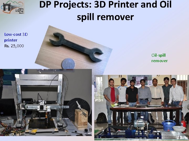 DP Projects: 3 D Printer and Oil spill remover Low-cost 3 D printer Rs.