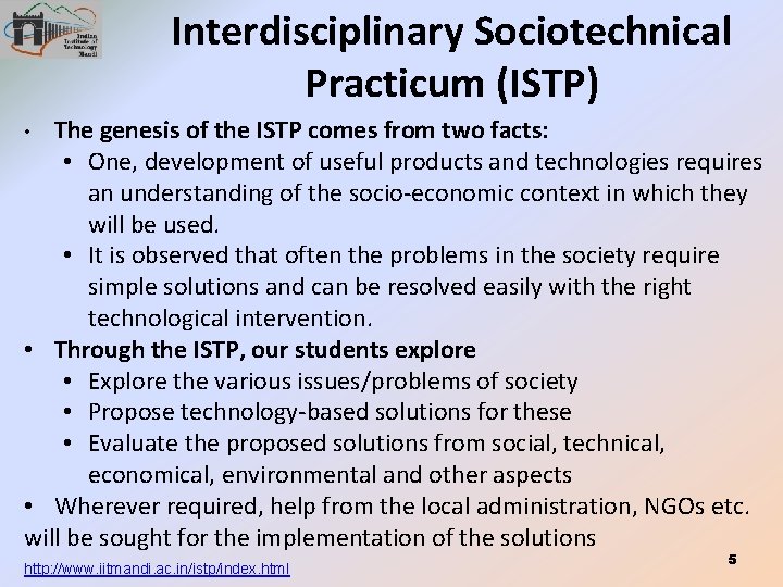 Interdisciplinary Sociotechnical Practicum (ISTP) The genesis of the ISTP comes from two facts: •