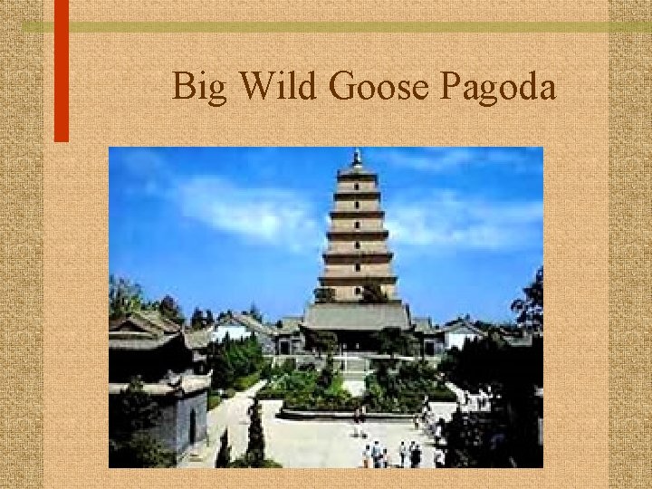 Big Wild Goose Pagoda 