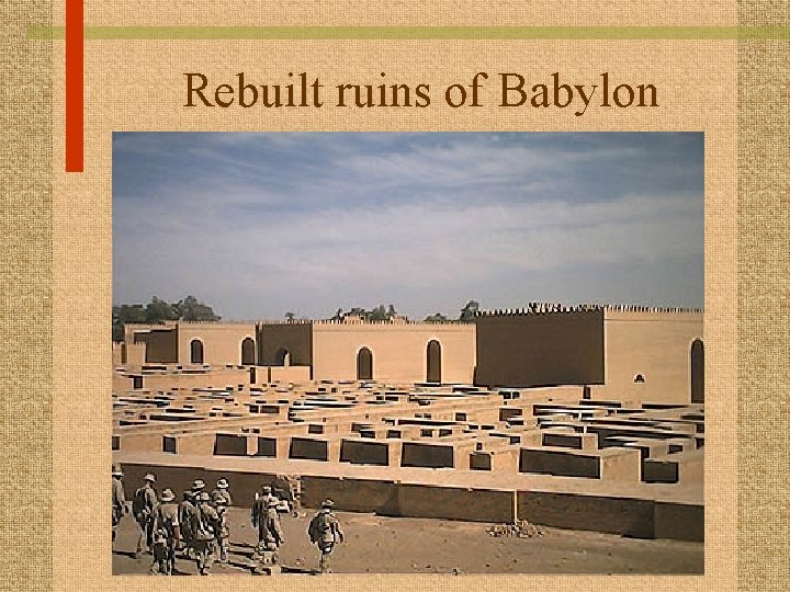 Rebuilt ruins of Babylon 