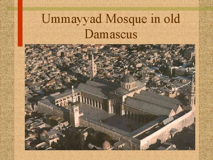 Ummayyad Mosque in old Damascus 