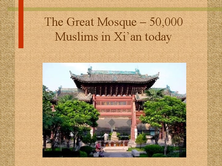 The Great Mosque – 50, 000 Muslims in Xi’an today 