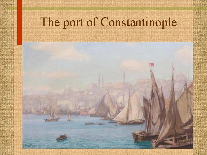 The port of Constantinople 