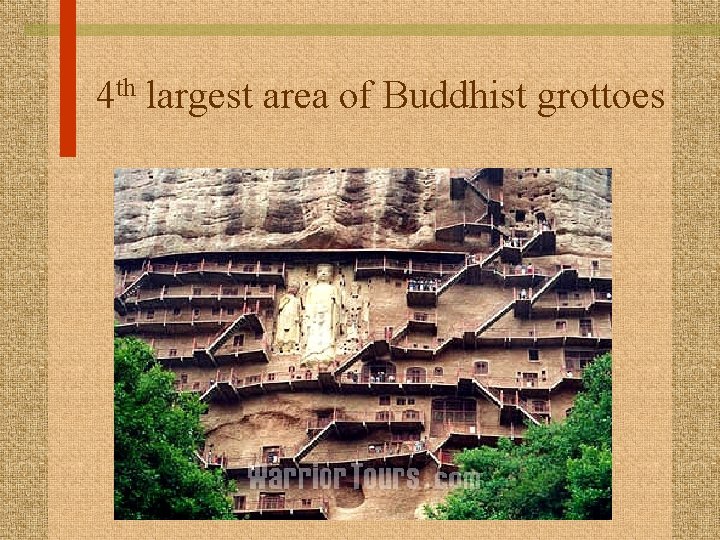 4 th largest area of Buddhist grottoes 