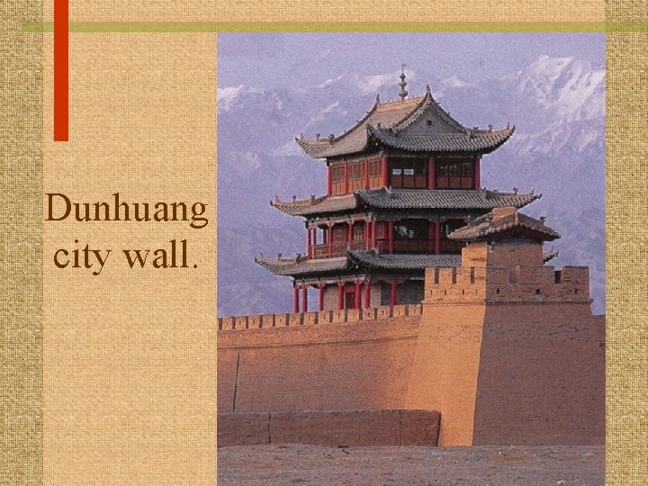 Dunhuang city wall. 