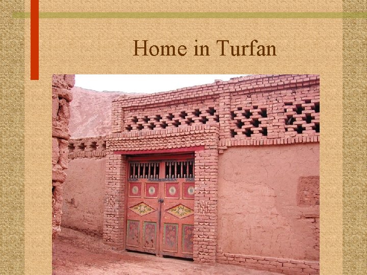 Home in Turfan 