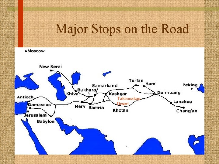 Major Stops on the Road Taklamakan Desert 