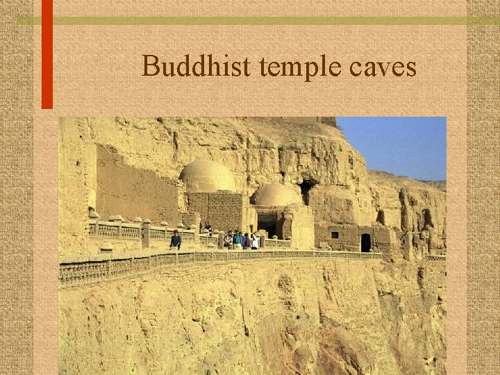 Buddhist temple caves 