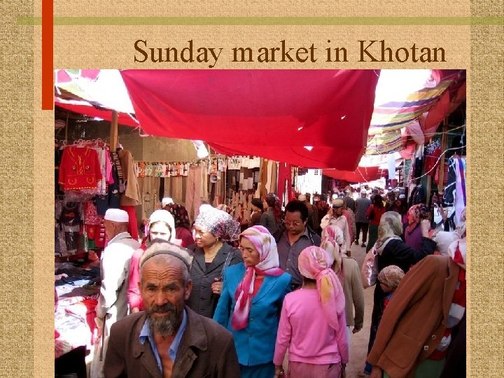 Sunday market in Khotan 